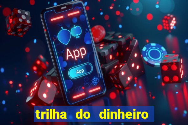 trilha do dinheiro gemeos investem